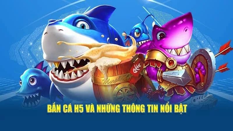 Cách chơi bắn cá H5 như thế nào?